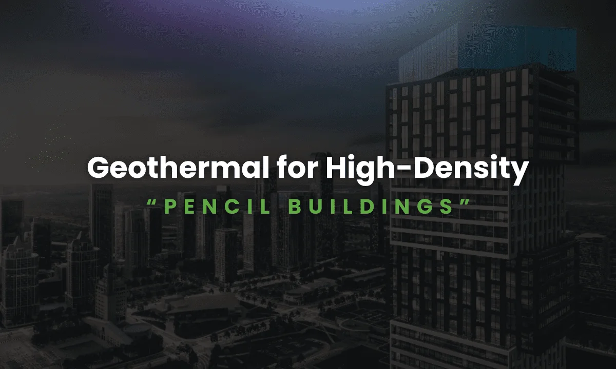 Webinar – Geothermal for High-Density “Pencil Buildings”